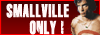 Vidos de Smallville, Photos etc...